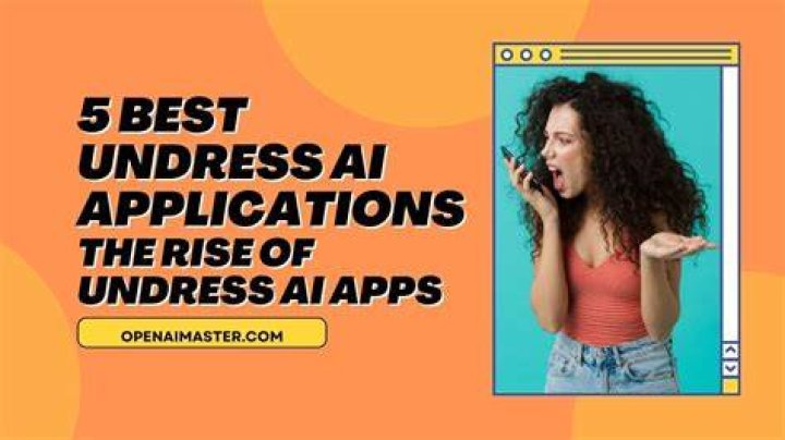 Exploring the Best Free Undress Apps: A Comprehensive Guide